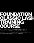 Foundation Classic Lash Training Course