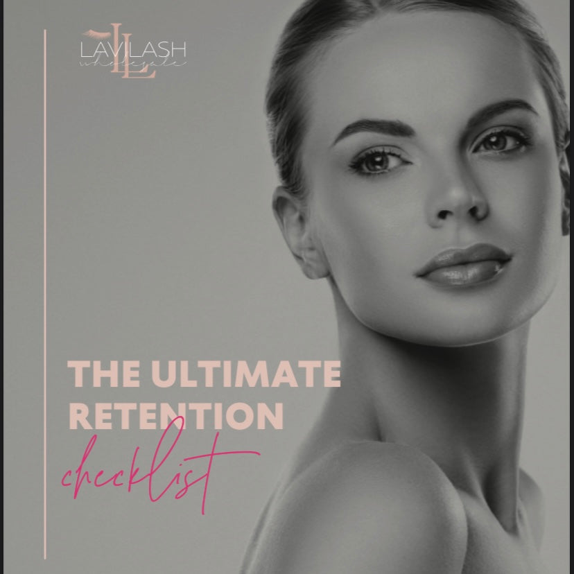 Eyelash Retention - The Ultimate Retention Checklist